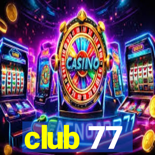 club 77